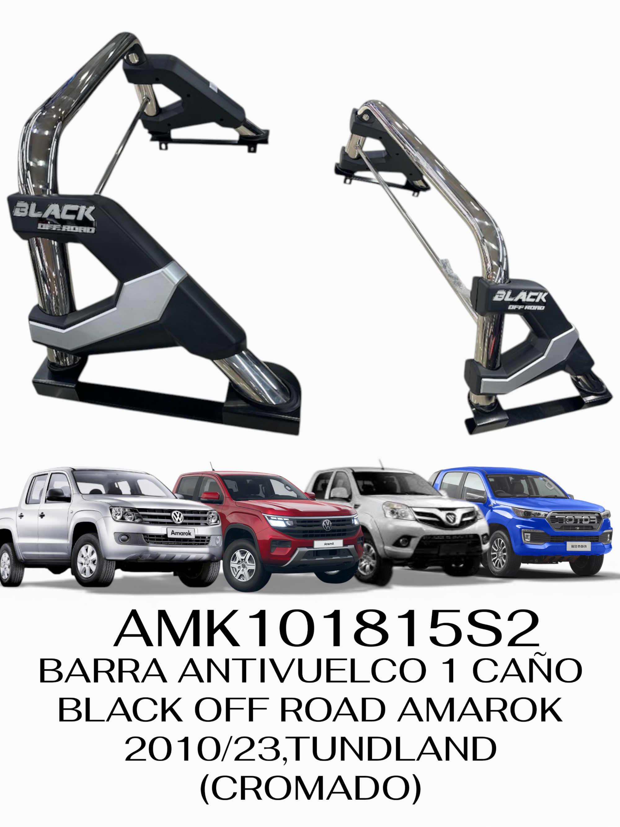 BARRA ANTIVUELCO 1 CAÑO BLACK OFF ROAD AMAROK 2010+,TUNDLAND (CROMADO)