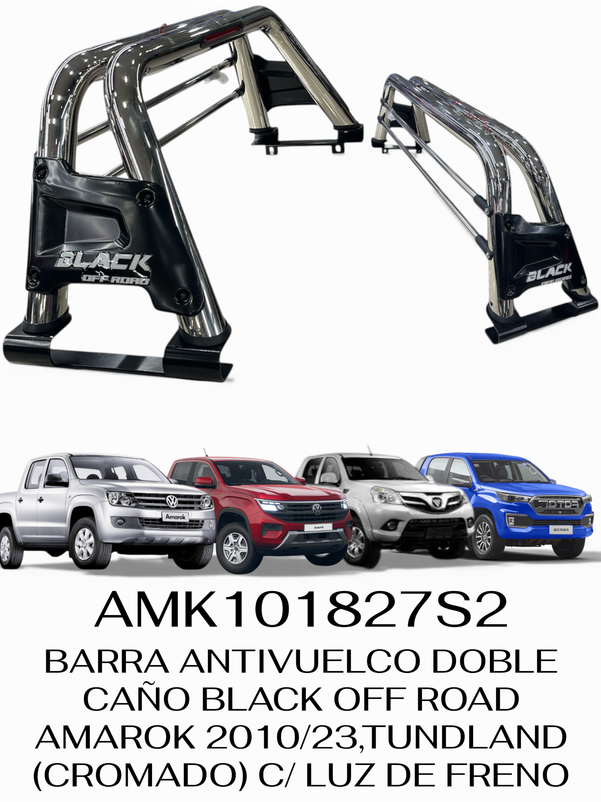 BARRA ANTIVUELCO DOBLE CAÑO BLACK OFF ROAD AMAROK 2010+,TUNDLAND (CROMADO) C/LUZ DE FRENO